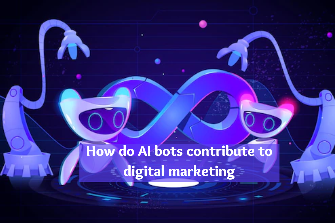 AI Bots in Digital Marketing